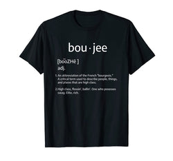 Boujee Custom Definition Trending Fashion Tshirts