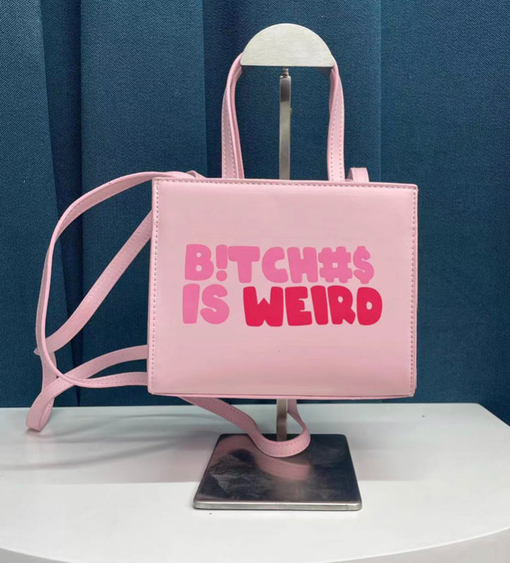 Trending Fashion B!tches is Weird Boujee Bag/Purse