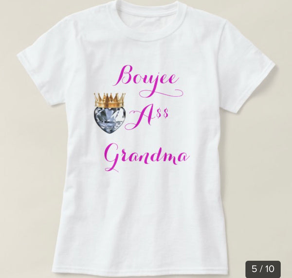 Boujee A$$ Grandma Tees Tshirts All sizes