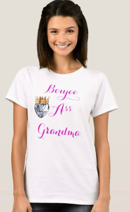 Boujee A$$ Grandma Tees Tshirts All sizes